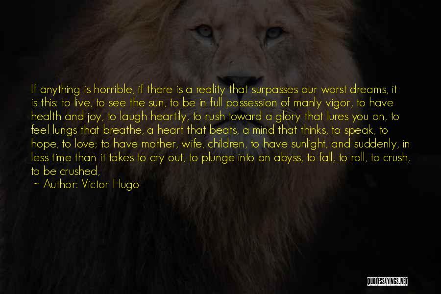 Bones And Flowers Quotes By Victor Hugo