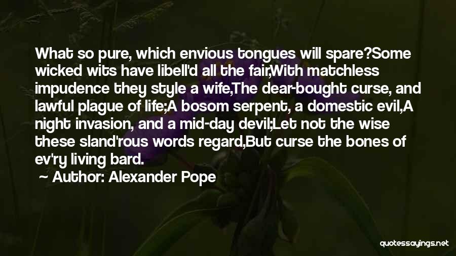 Bones And Life Quotes By Alexander Pope