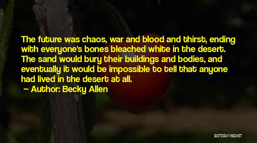 Bones And Life Quotes By Becky Allen