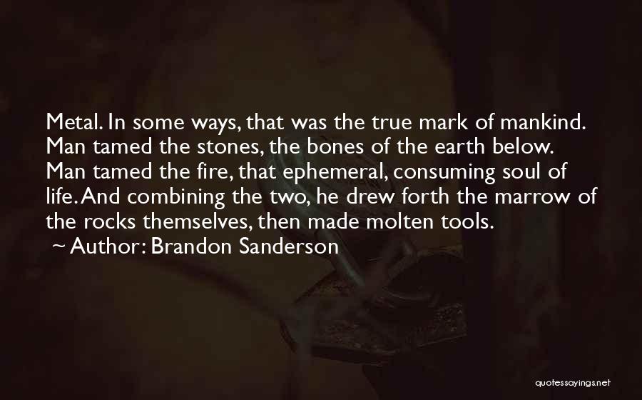 Bones And Life Quotes By Brandon Sanderson