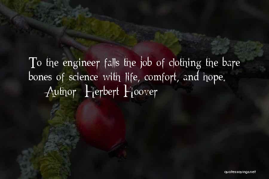 Bones And Life Quotes By Herbert Hoover