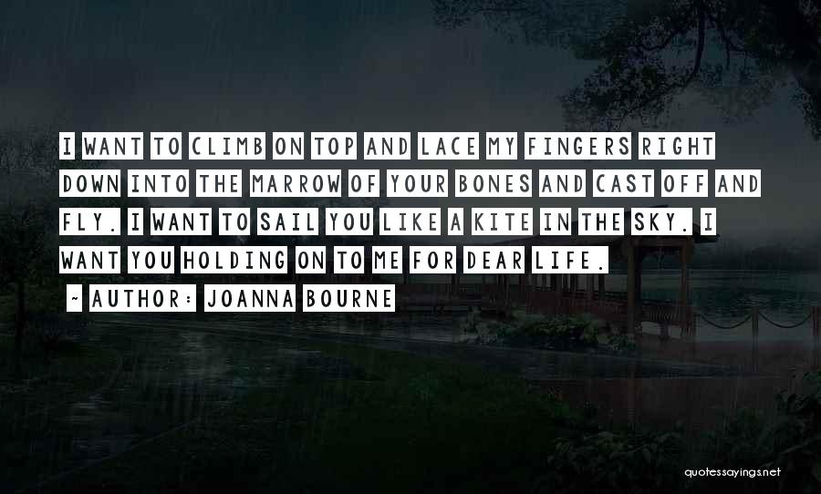 Bones And Life Quotes By Joanna Bourne