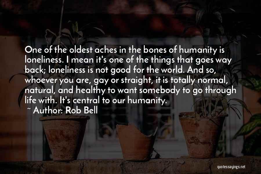 Bones And Life Quotes By Rob Bell