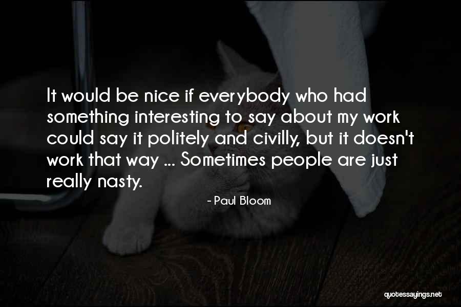 Bones In Tiny Boxes Quotes By Paul Bloom Bones In Tiny Boxes Quotes By Paul Bloom