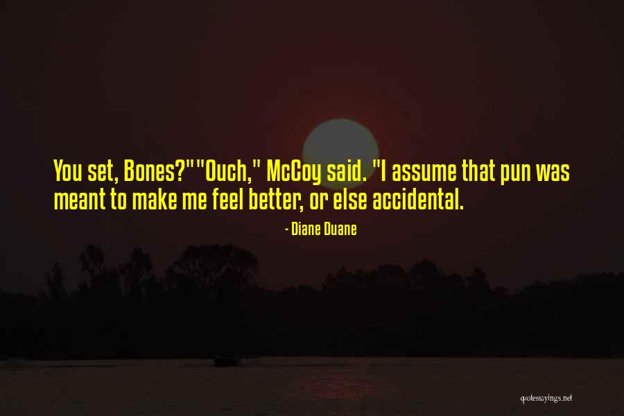 Bones Mccoy Quotes By Diane Duane Bones Mccoy Quotes By Diane Duane