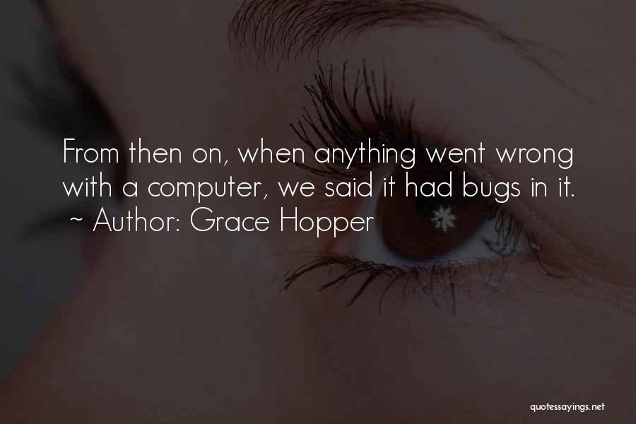 Bones Season 8 Episode 13 Quotes By Grace Hopper