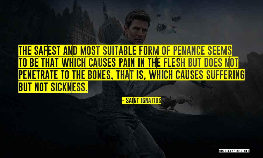 Bones That Form Quotes By Saint Ignatius Bones That Form Quotes By Saint Ignatius