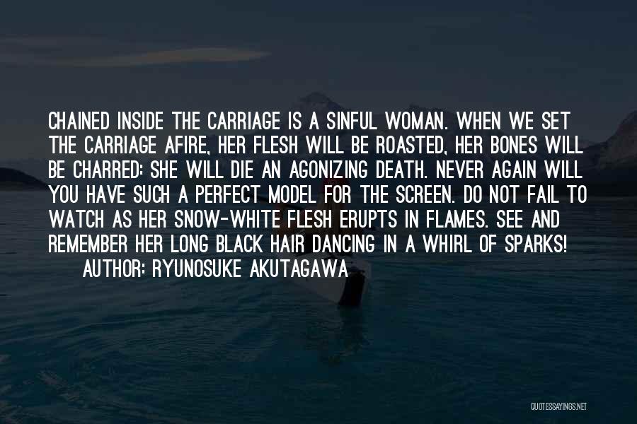 Bones The Woman In White Quotes By Ryunosuke Akutagawa