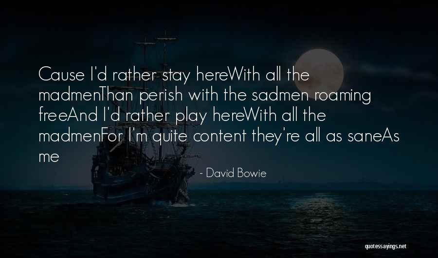 Boneshakers Rocklin Quotes By David Bowie Boneshakers Rocklin Quotes By David Bowie