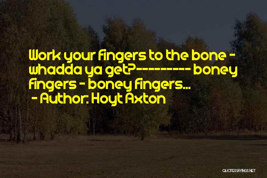 Boney M Quotes By Hoyt Axton