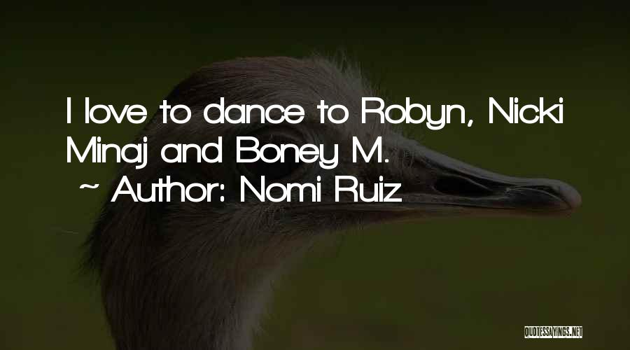Boney M Quotes By Nomi Ruiz