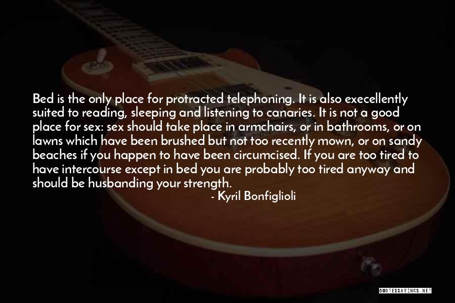 Bonfiglioli Quotes By Kyril Bonfiglioli Bonfiglioli Quotes By Kyril Bonfiglioli