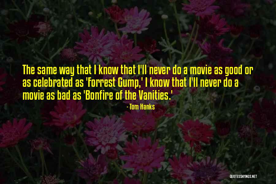 Bonfire Of The Vanities Movie Quotes By Tom Hanks