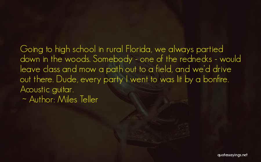 Bonfire Party Quotes By Miles Teller