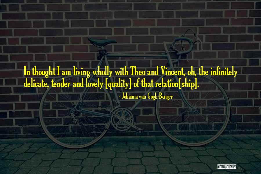 Bonger Quotes By Johanna Van Gogh-Bonger Bonger Quotes By Johanna Van Gogh-Bonger