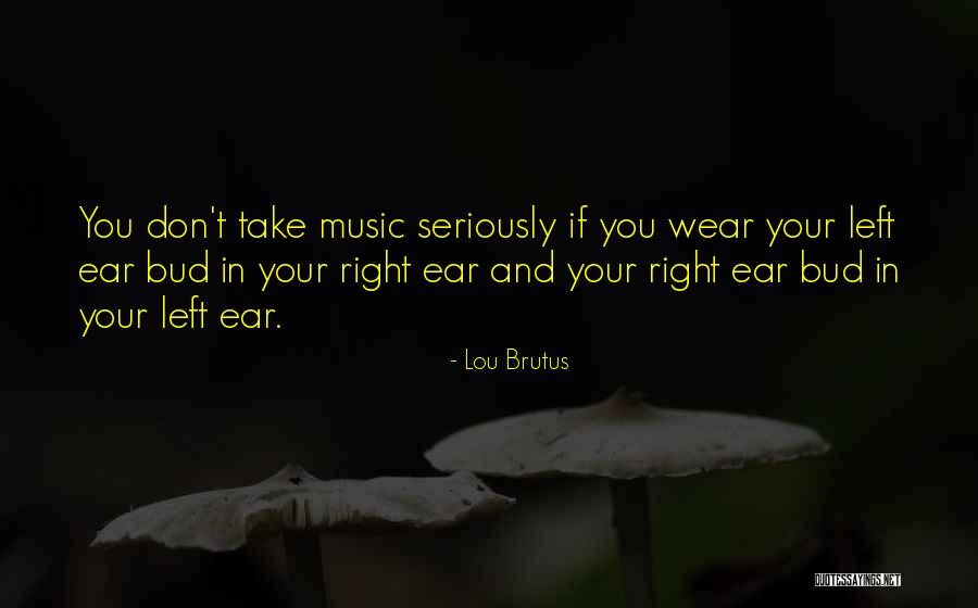 Bonger Quotes By Lou Brutus Bonger Quotes By Lou Brutus