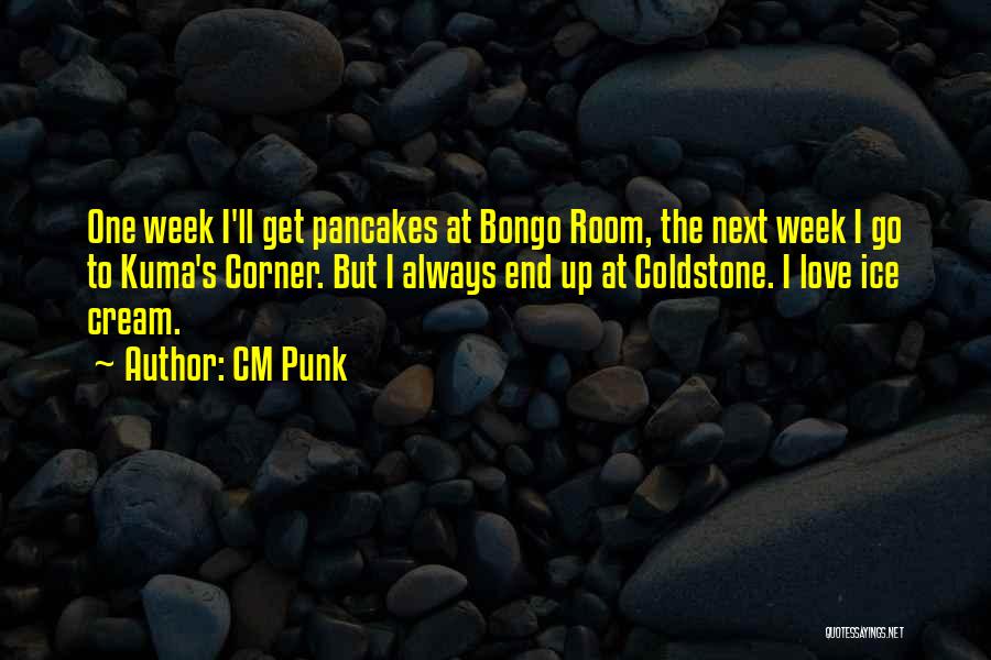 Bongo Quotes By CM Punk