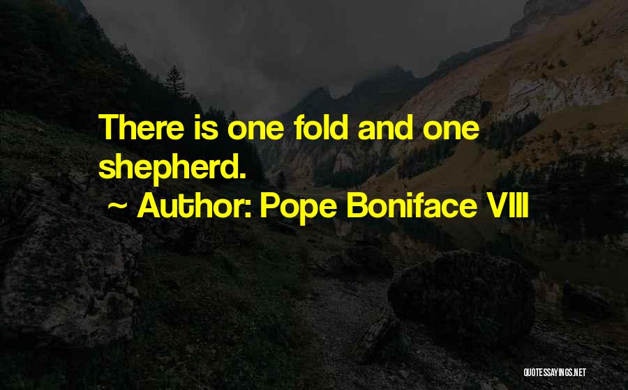 Boniface Viii Quotes By Pope Boniface VIII