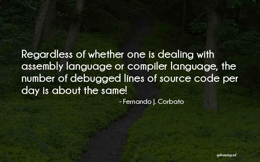 Bonini Modena Quotes By Fernando J. Corbato Bonini Modena Quotes By Fernando J. Corbato
