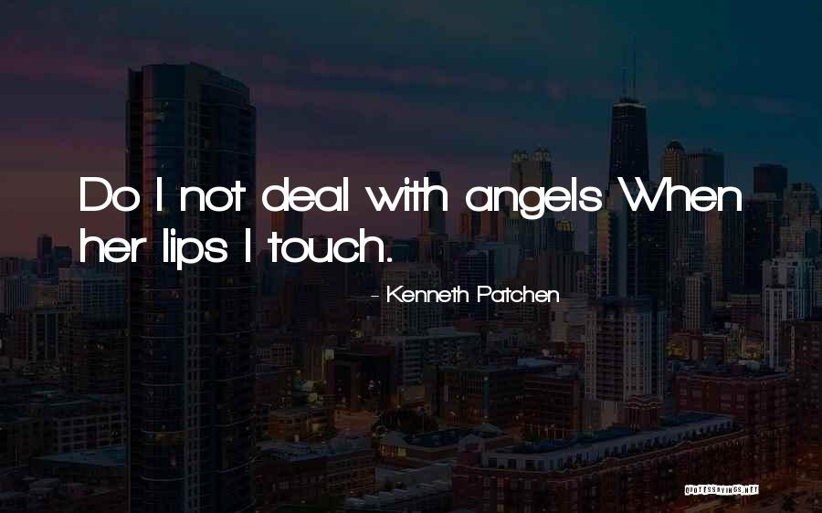 Bonique Edwards Quotes By Kenneth Patchen Bonique Edwards Quotes By Kenneth Patchen