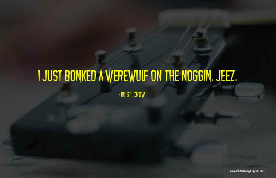 Bonked 2 Quotes By Lili St. Crow Bonked 2 Quotes By Lili St. Crow