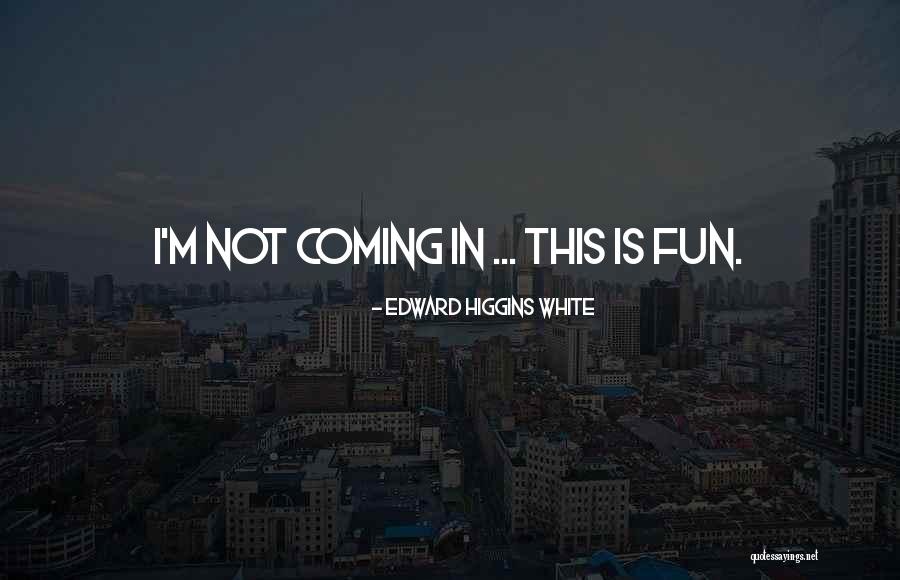 Bonkers Game Quotes By Edward Higgins White Bonkers Game Quotes By Edward Higgins White
