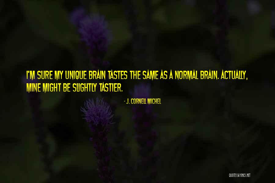 Bonnamy Quotes By J. Cornell Michel Bonnamy Quotes By J. Cornell Michel