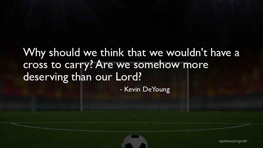 Bonnamy Quotes By Kevin DeYoung Bonnamy Quotes By Kevin DeYoung