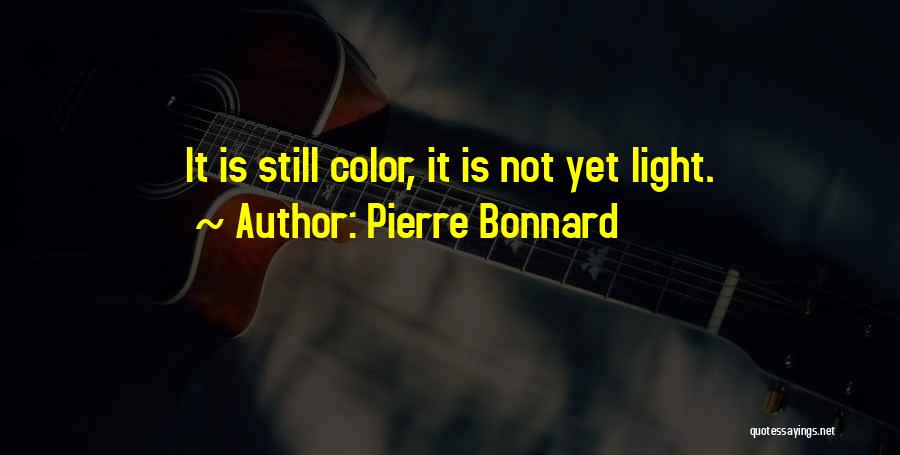 Bonnard Quotes By Pierre Bonnard