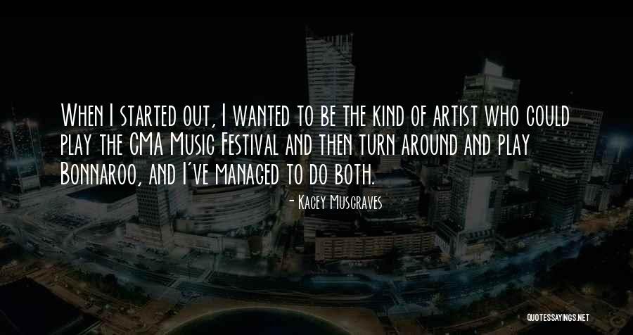 Bonnaroo Festival Quotes By Kacey Musgraves