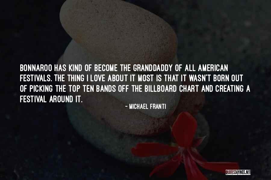 Bonnaroo Festival Quotes By Michael Franti