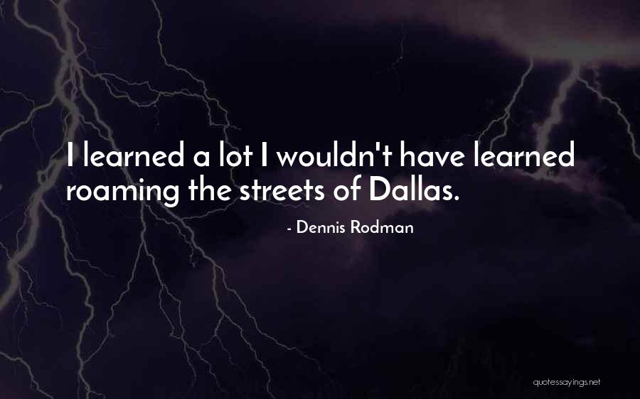 Bonnen Dennis Quotes By Dennis Rodman Bonnen Dennis Quotes By Dennis Rodman