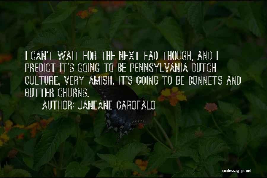 Bonnets Quotes By Janeane Garofalo