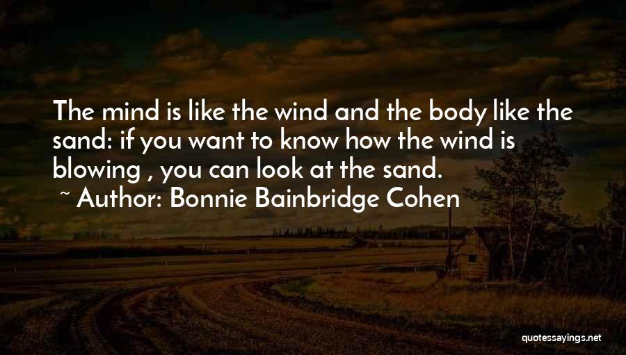 Bonnie Bainbridge Cohen Quotes 1168337