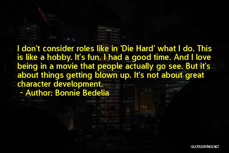 Bonnie Bedelia Quotes 1421253