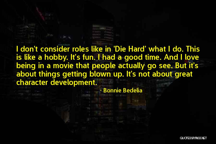 Bonnie Bedelia Quotes 1421253