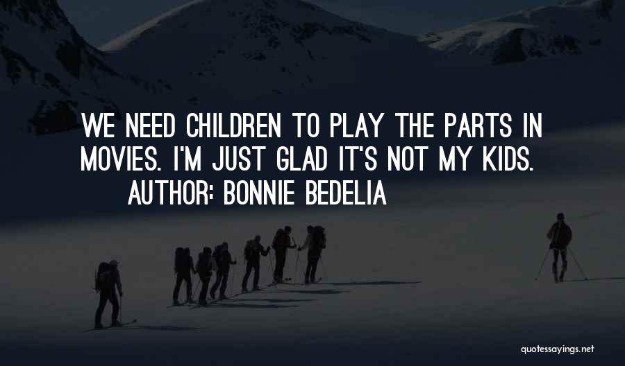 Bonnie Bedelia Quotes 951846