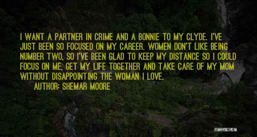 Bonnie & Clyde Quotes By Shemar Moore