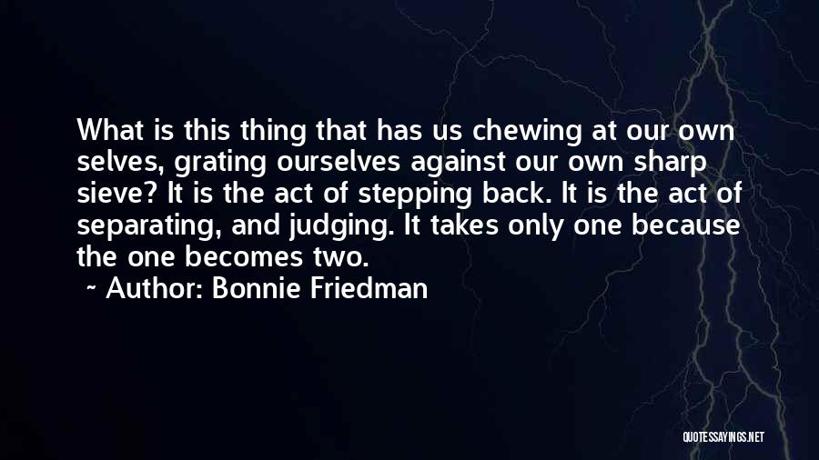 Bonnie Friedman Quotes 1861513