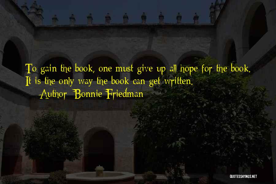 Bonnie Friedman Quotes 2127390