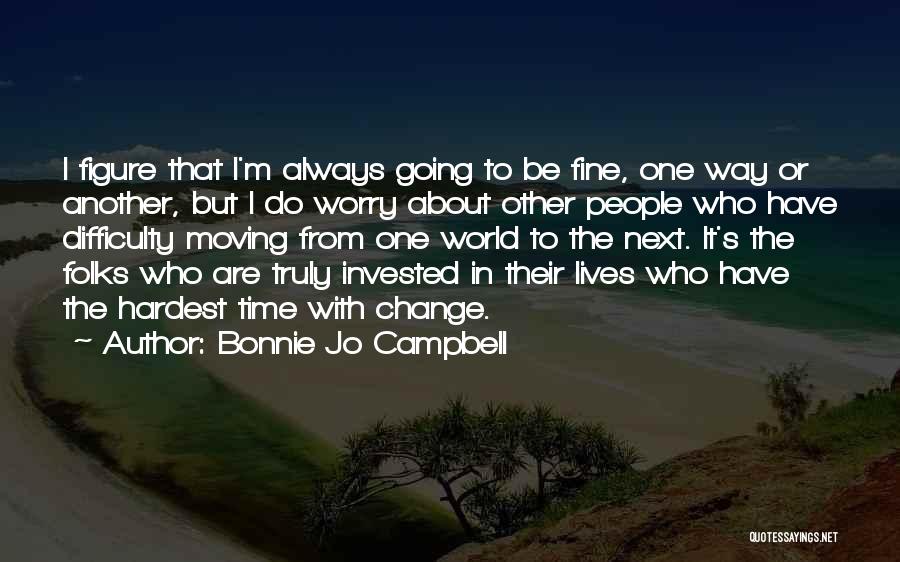 Bonnie Jo Campbell Quotes 1377050