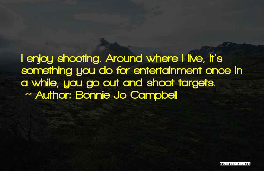 Bonnie Jo Campbell Quotes 1404235