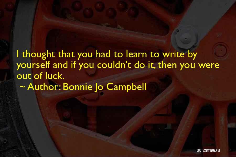 Bonnie Jo Campbell Quotes 168677