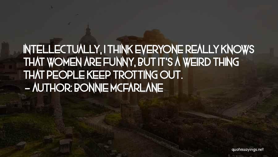 Bonnie McFarlane Quotes 713221