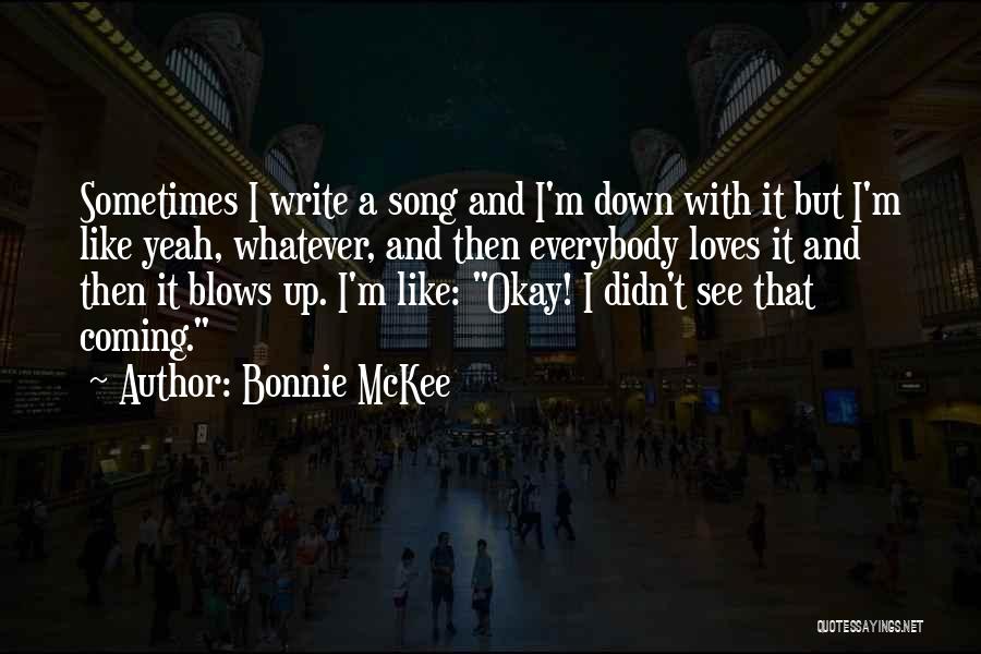 Bonnie McKee Quotes 1293634