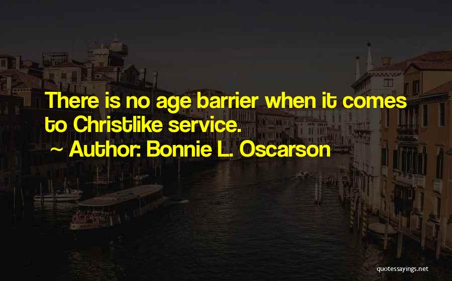 Bonnie Oscarson Quotes By Bonnie L. Oscarson