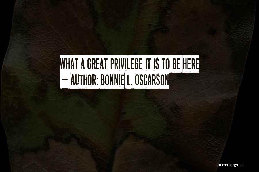 Bonnie Oscarson Quotes By Bonnie L. Oscarson