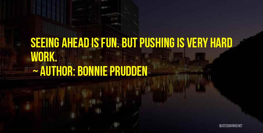 Bonnie Prudden Quotes 2009146
