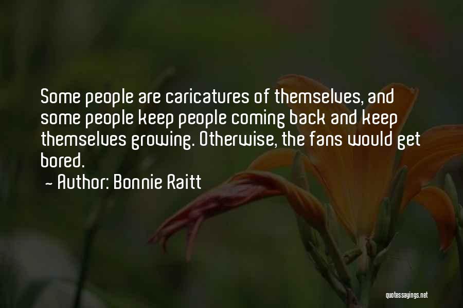 Bonnie Raitt Quotes 1215188