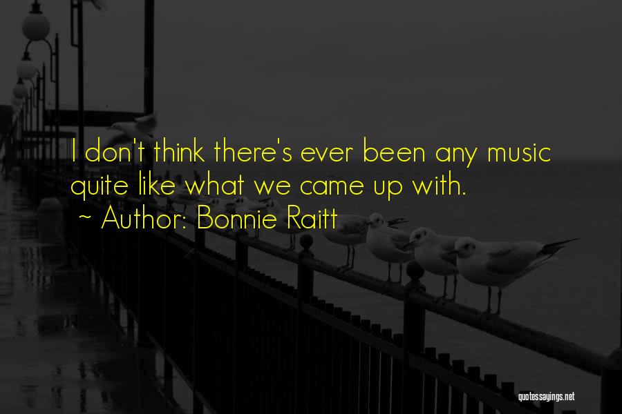 Bonnie Raitt Quotes 1269825